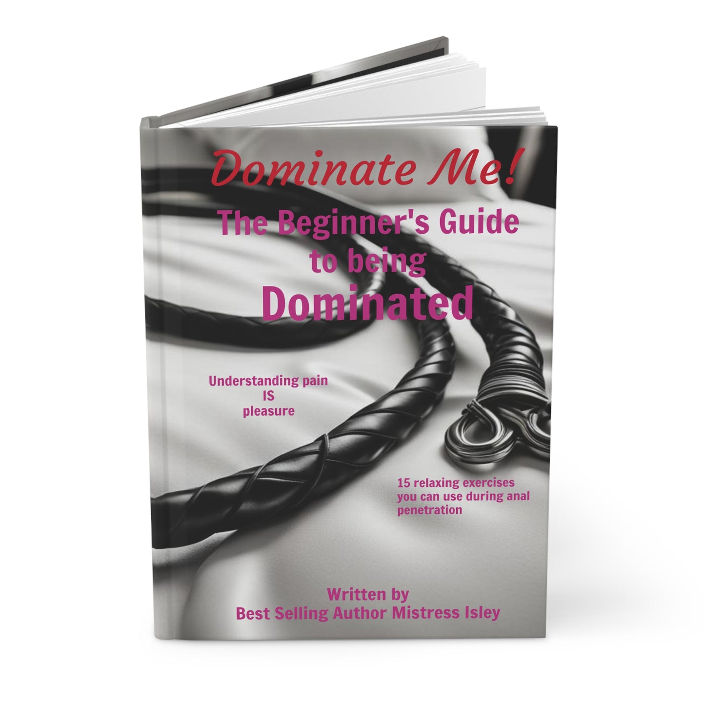 Novelty Gag Gift - "Dominate Me!" Beginner's guide to being dominated Hardcover Journal Matte