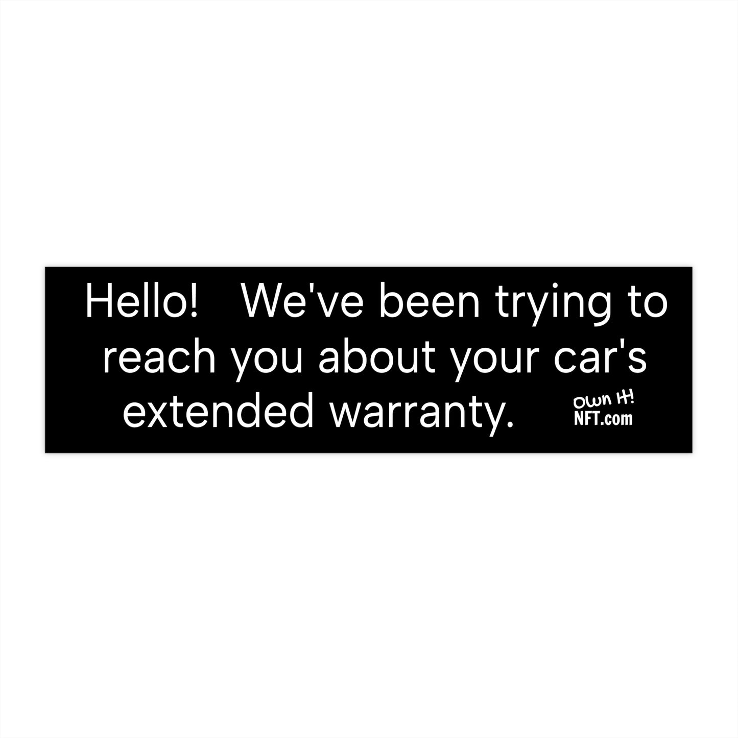 The "Extended Warranty" Bumper Sticker from the Gag Gift Collection