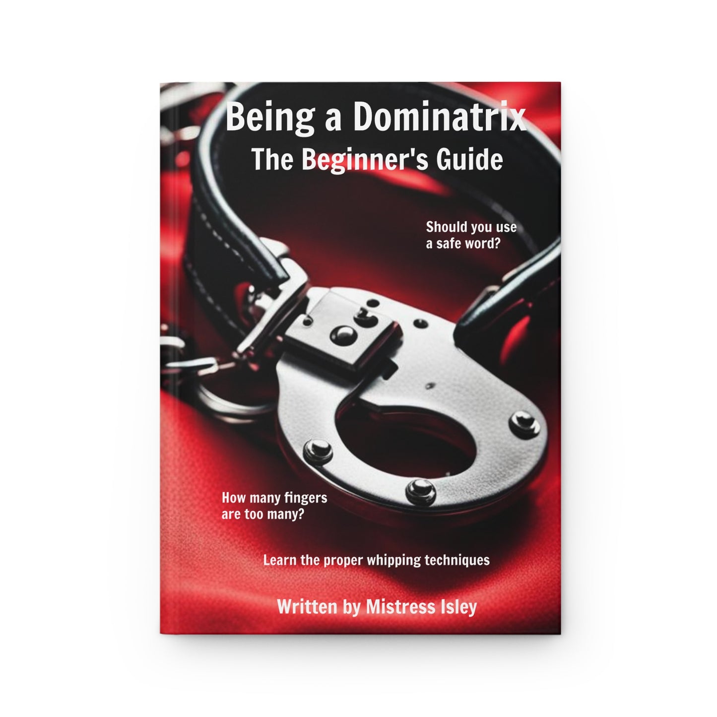 Novelty Gag Gift - "Being a Dominatrix" Hardcover Journal Matte