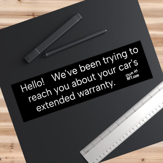 The "Extended Warranty" Bumper Sticker from the Gag Gift Collection