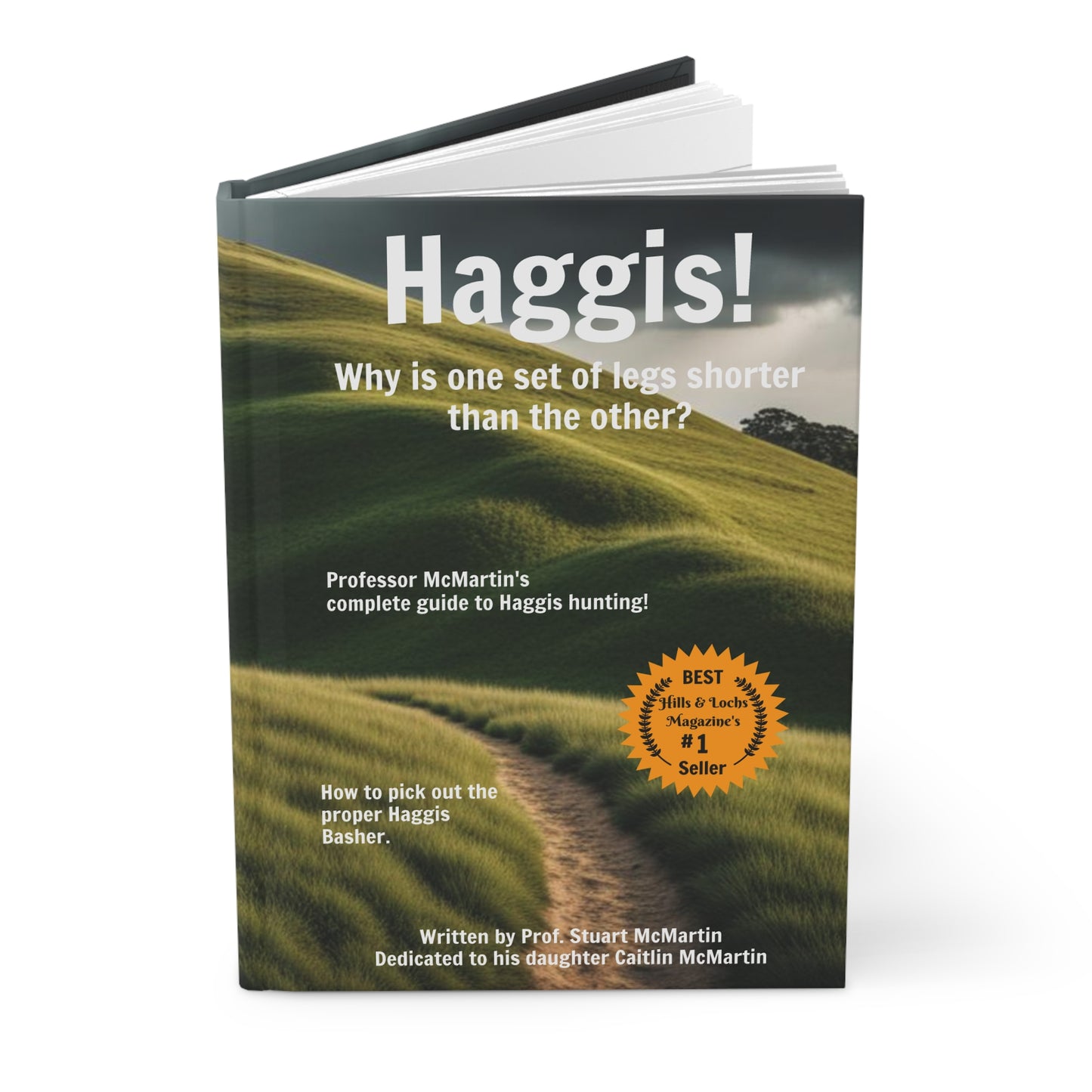 Novelty Gag Gift - "Haggis!  Why is one set of legs shorter than the other?" Hardcover Journal Matte