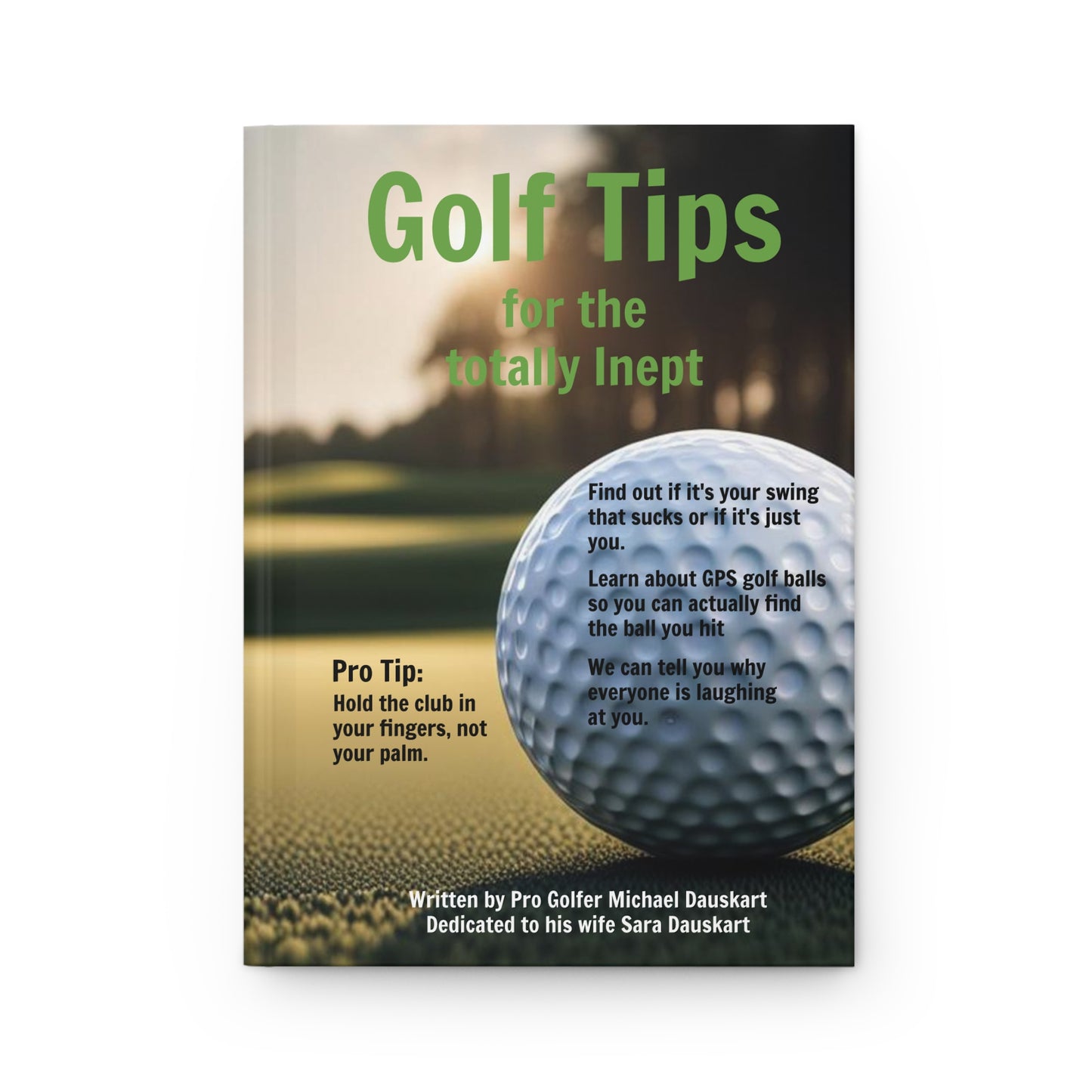 Novelty Gag Gift - "Golf Tips for the Totally Inept" Hardcover Journal Matte