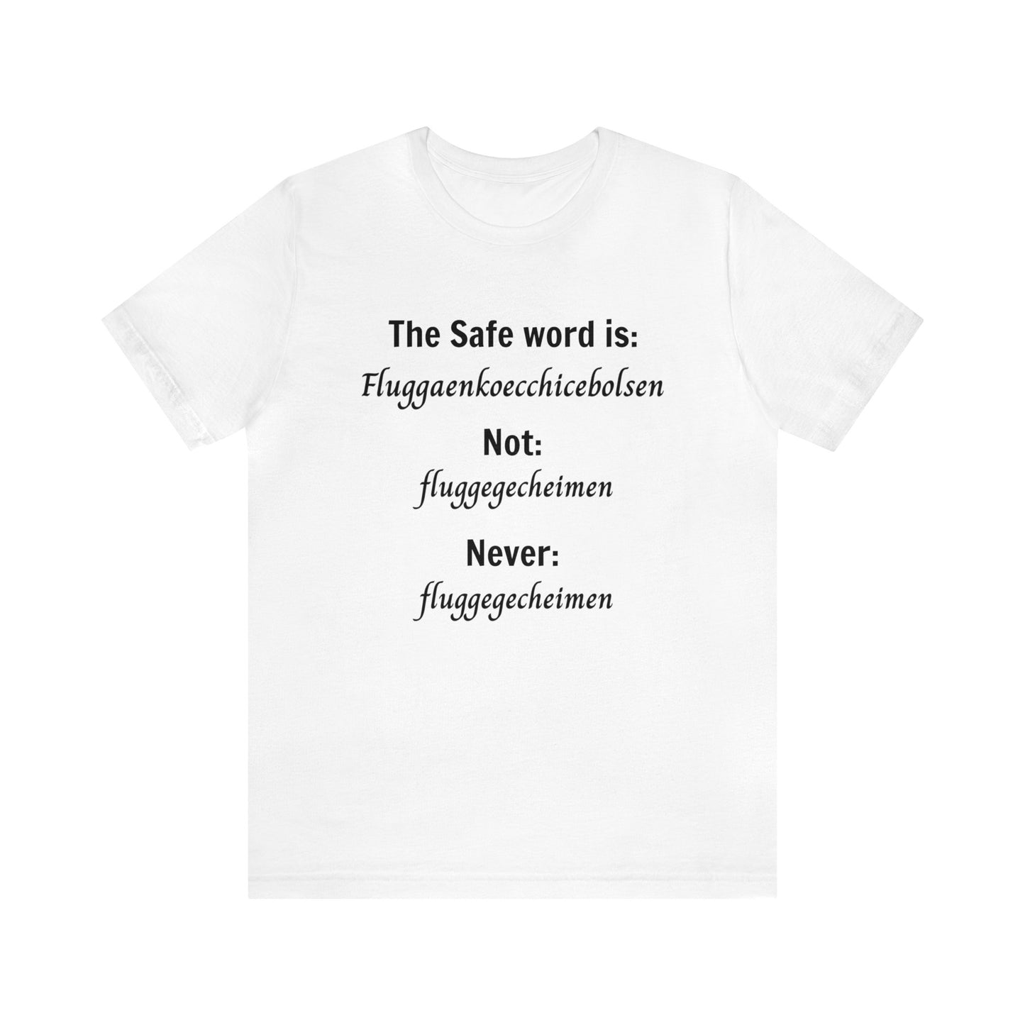 The Safe Word Unisex Jersey Short Sleeve Tee from the In the Know Collection