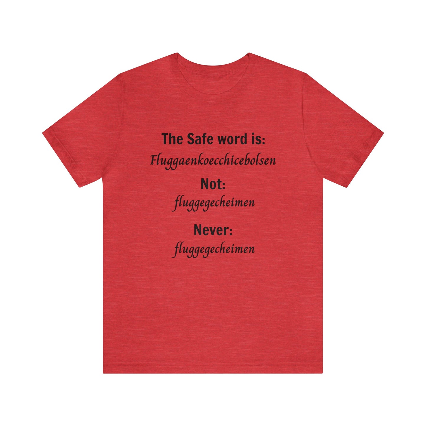 The Safe Word Unisex Jersey Short Sleeve Tee from the In the Know Collection