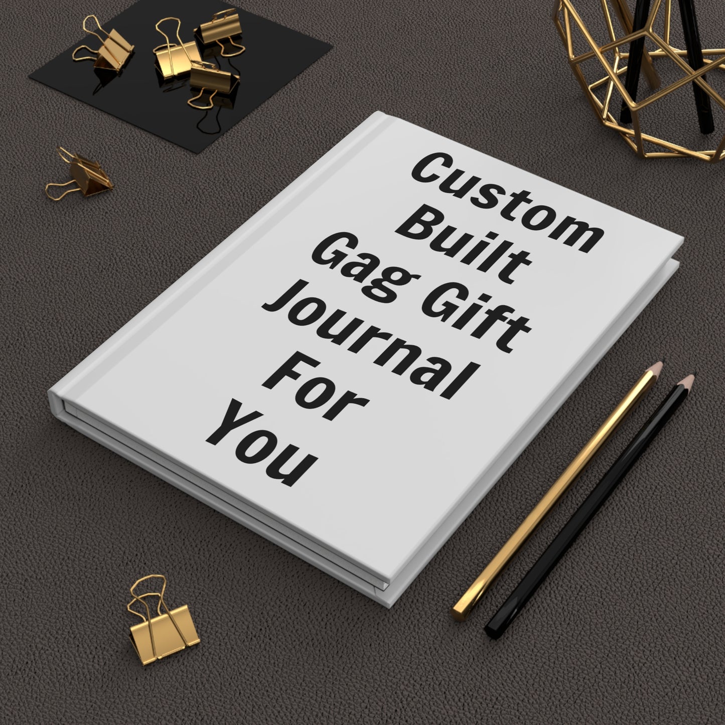 Customized Novelty Gag Gift Journal for You!